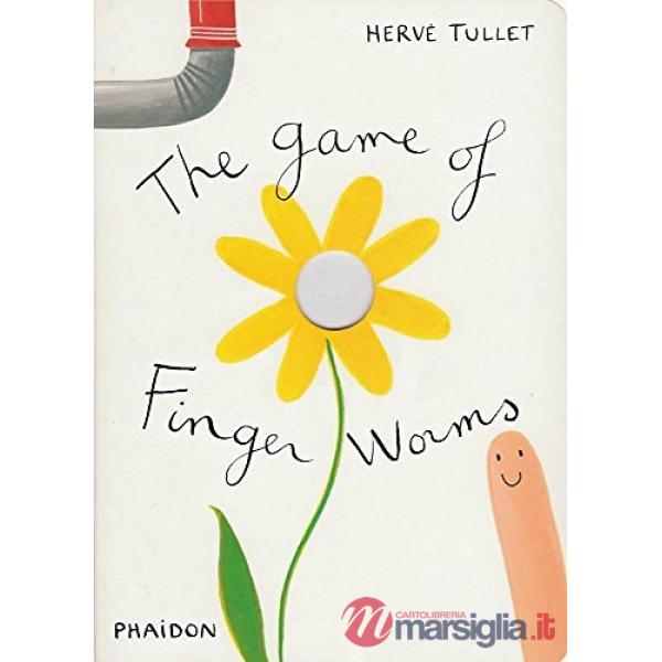 Game of Finger Worms. Ediz. illustrata (The)
