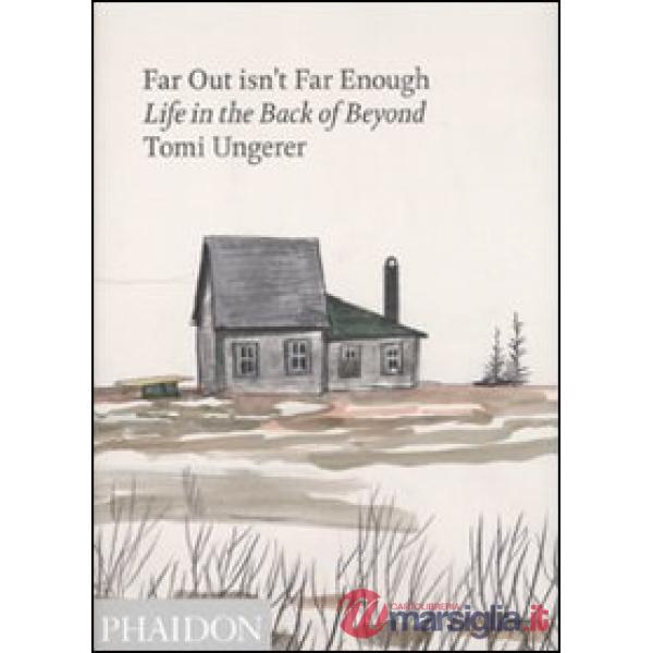 Far out isn't far enough. Life in the back of beyond