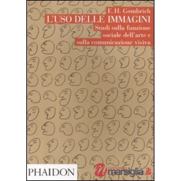 Uso delle immagini. Studi sulla funzione sociale dell'arte e sulla comunicazione
