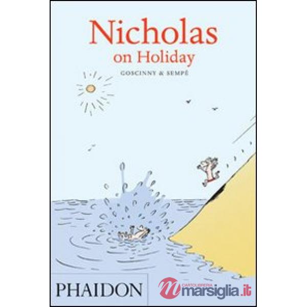 Nicholas on holiday. Ediz. illustrata