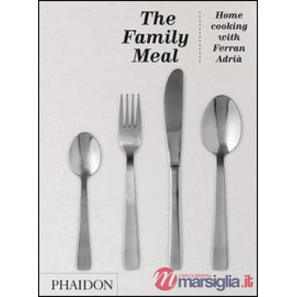 Family meal. The home cooking with Ferran Adrià