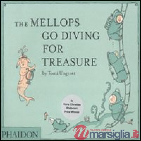 Mellops go diving for treasure. Ediz. illustrata (The)