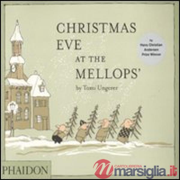Christmas Eve at the Mellops'. Ediz. illustrata