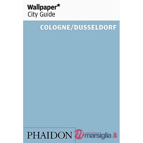 Cologne. Düsseldorf. Ediz. inglese