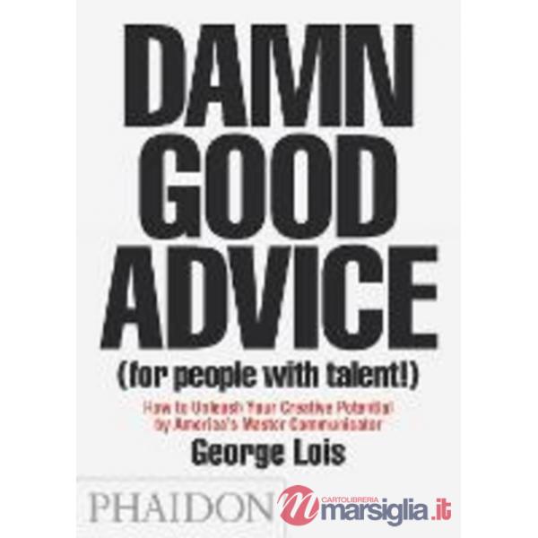 Damn good advice (for people with talent!)