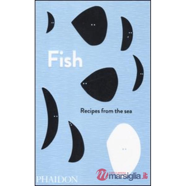 Fish. Recipes from the sea