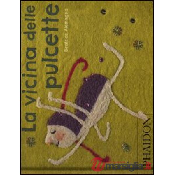 Vicina delle pulcette. Ediz. illustrata (La)