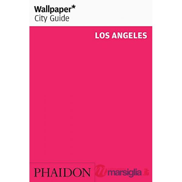 Los Angeles 2013. Ediz. inglese