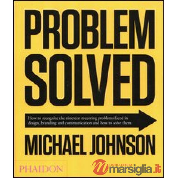 Problem solved. How to recognize the nineteen recurring problems faced in design