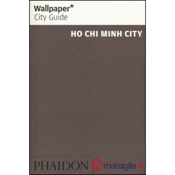 Ho Chi Minh City. Ediz. inglese