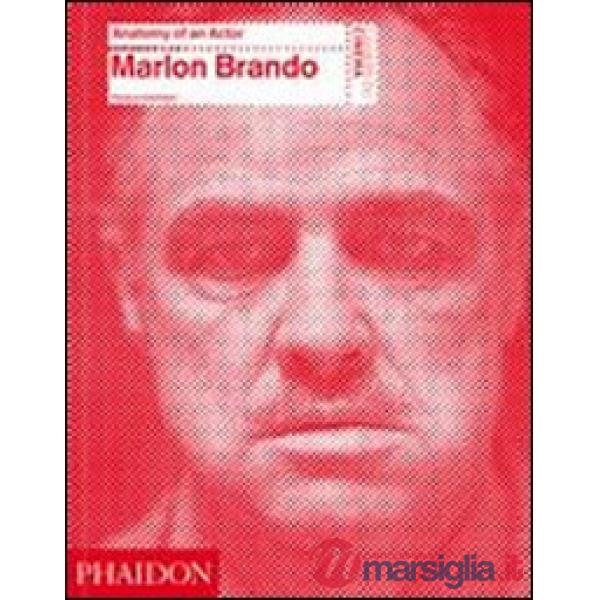 Marlon Brando. Anatomy of an actor