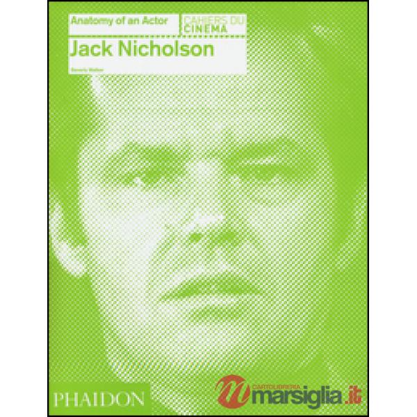 Jack Nicholson. Anatomy of an actor