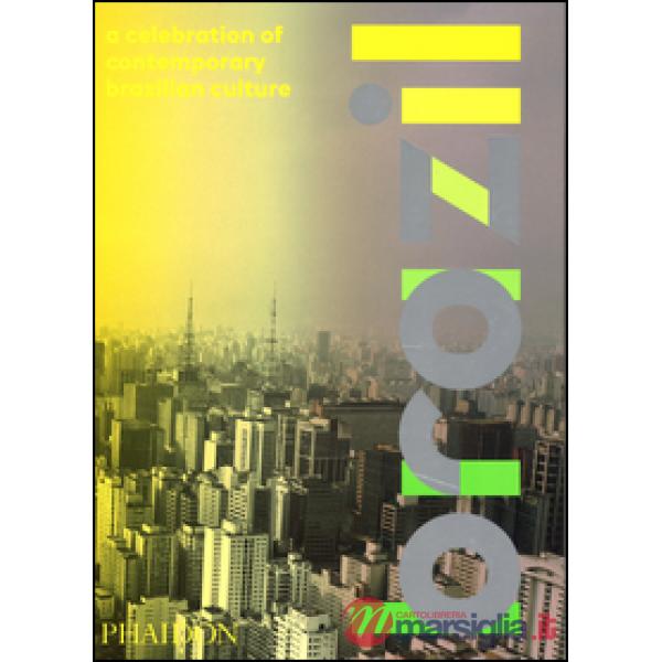 Brazil. A celebration of contemporary Brazilian culture. Ediz. illustrata