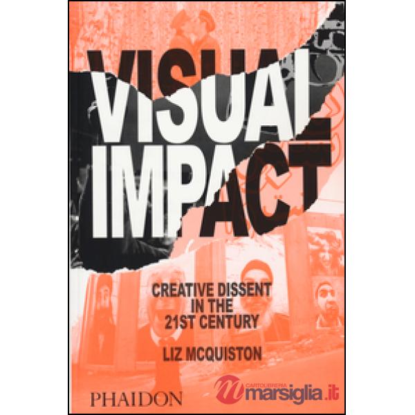 Visual impact. Creative dissent in the 21st century