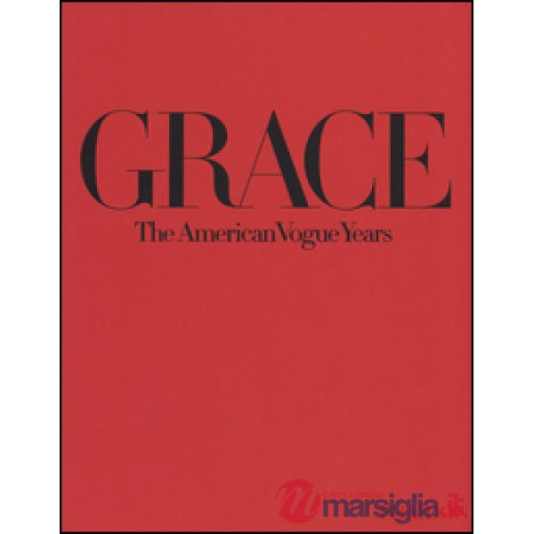 Grace the American Vogue years. Ediz. illustrata