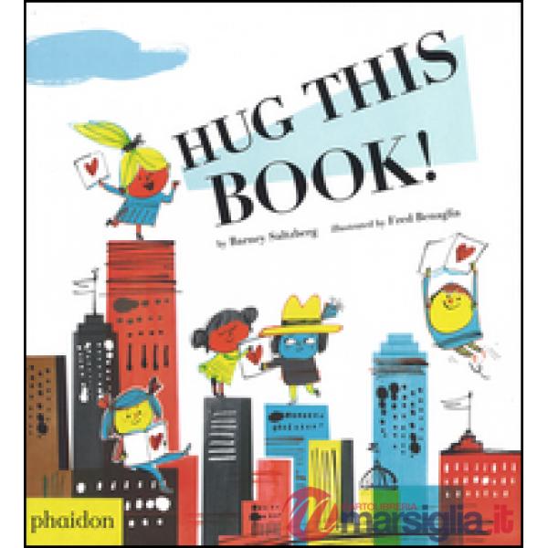 Hug this book! Ediz. a colori