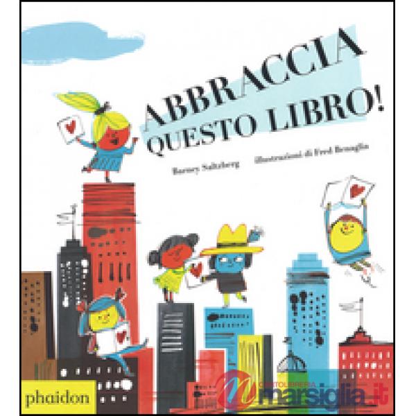 Abbraccia questo libro! Ediz. illustrata
