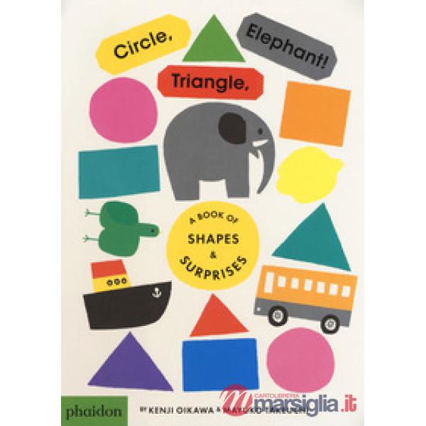Circle, triangle, elephant! Ediz. a colori