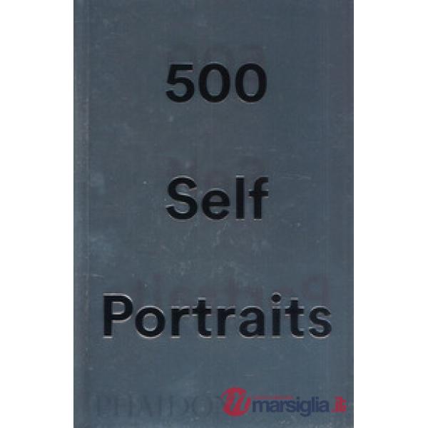 500 self-portraits. Nuova ediz.