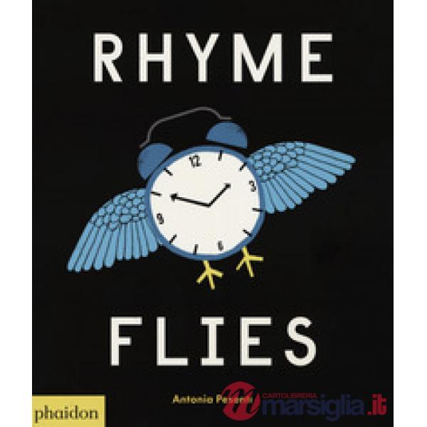Rhyme flies. Ediz. a colori