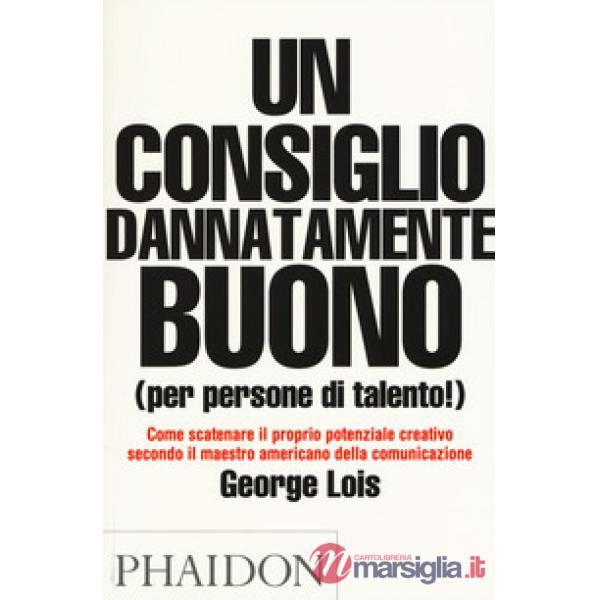 Consiglio dannatamente buono (per persone di talento!) (Un)