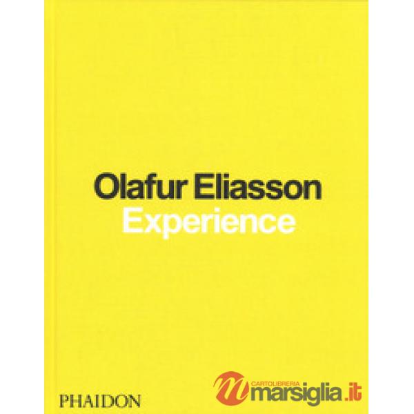 Olafur Eliasson. Experience. Ediz. a colori