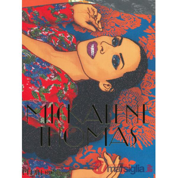 Mickalene Thomas. Ediz. a colori
