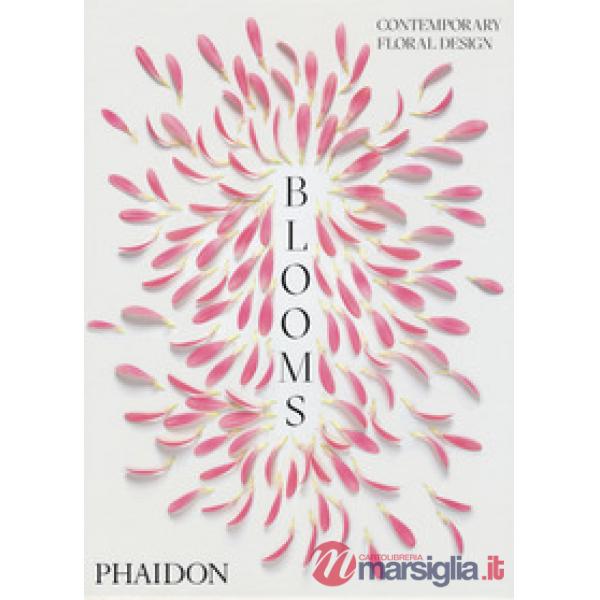 Blooms. Contemporary floral design. Ediz. a colori