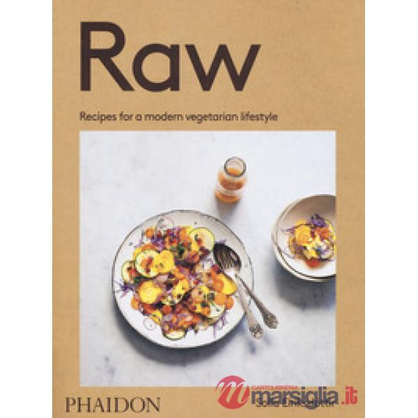 Raw. Recipes for a modern vegetarian lifestyle