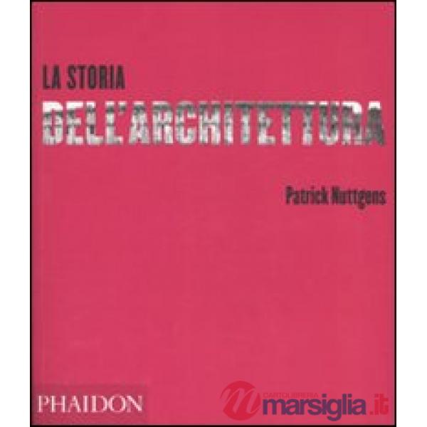 Storia dell'architettura. Ediz. illustrata (La)
