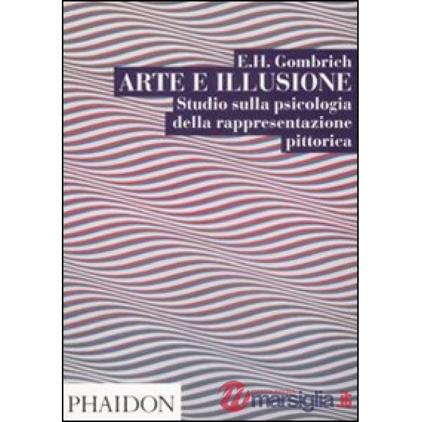 Arte e illusione. Studio sulla psicologia della rapprentazione pittorica