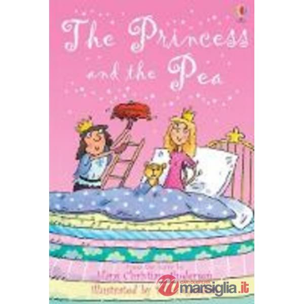 Princess and the Pea. Ediz. illustrata (The)
