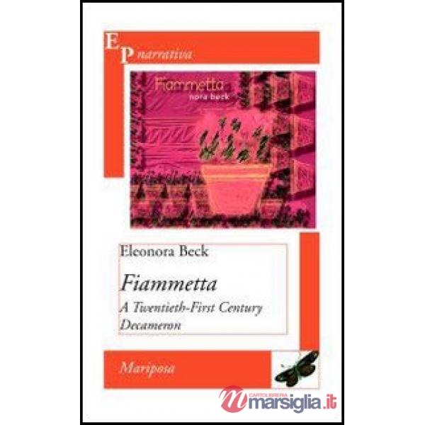 Fiammetta. A Twentieth-First Century Decameron