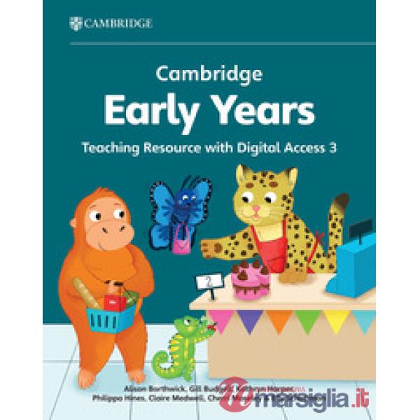CAMBRIDGE EARLY YEARS3 TEACHING RESOURCE + DIGITAL ACCESS