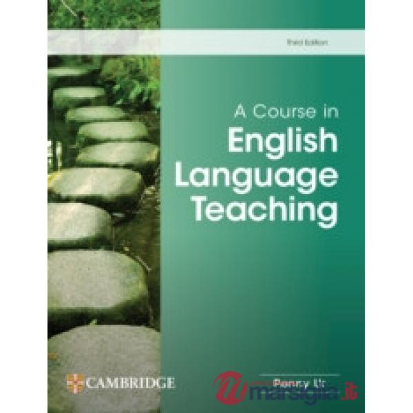 A COURSE IN ENGLISH LANGUAGE TEACHING 3RD ED