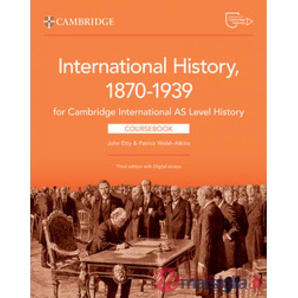 CAMBRIDGE AS LEVEL INTERNATIONAL HISTORY 1870 1939 3ED