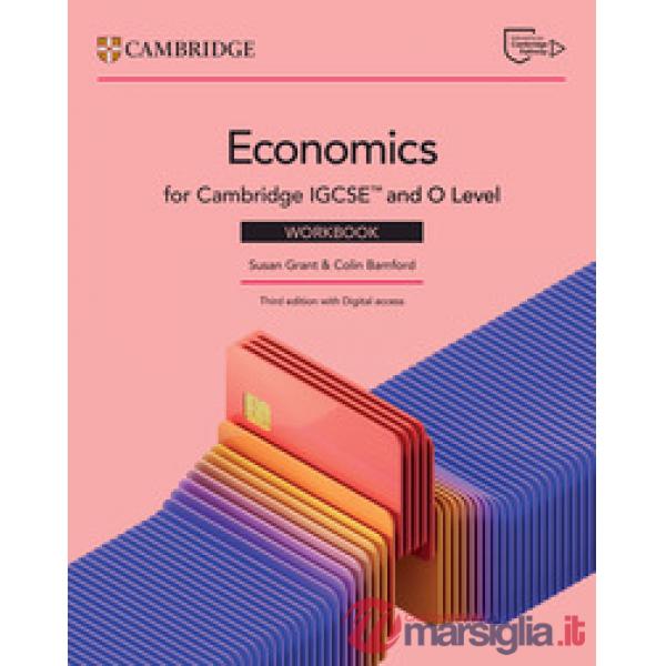 CAMBRIDGE IGCSE&O ECONOMICS 3ED WB + DIGITAL ACCESS