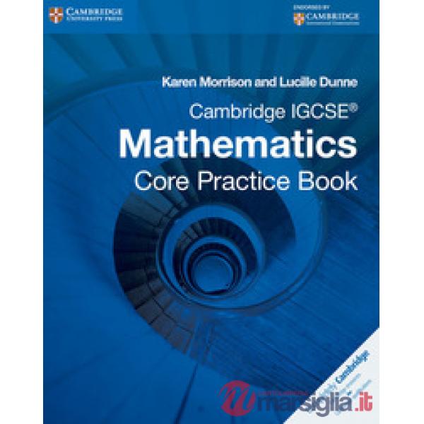 IGCSE MATHEMATICS: CORE PRACT. BK