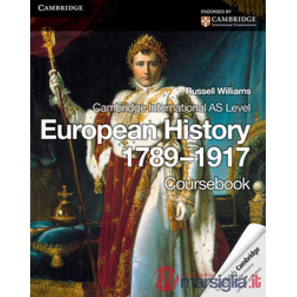CAMBRIDGE AS LEVEL EUROPEAN HISTORY 1789? - 1917