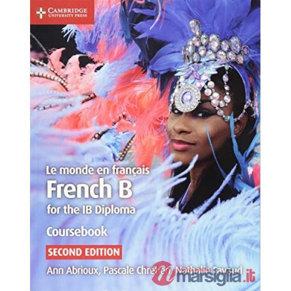 IB DIPLOMA FRENCH B LE MONDE EN FRANCAIS CBK