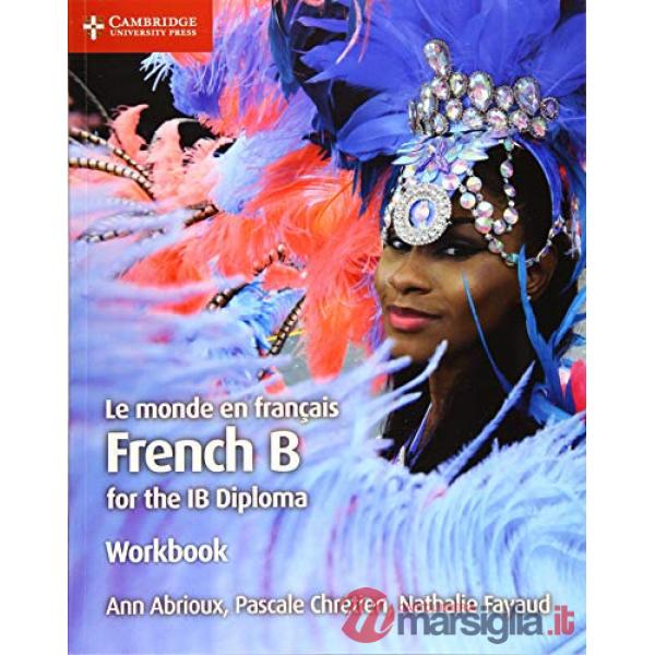 FRENCH B IB DIPLOMA FRENCH B IB DIPLOMA
