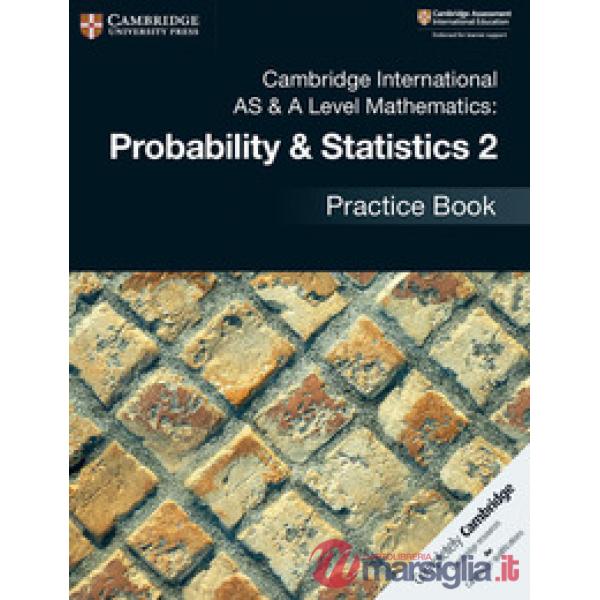 CAMB INT AS&A MATH: PROB + STATIS 2 + PRACT
