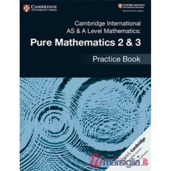 CAMB INT AS&A MATH PURE MATH 2&3 PRACT