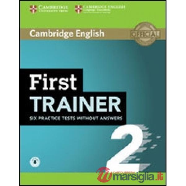 CAMB FIRST TRAINER 2ED WO/A + AUDIO 2