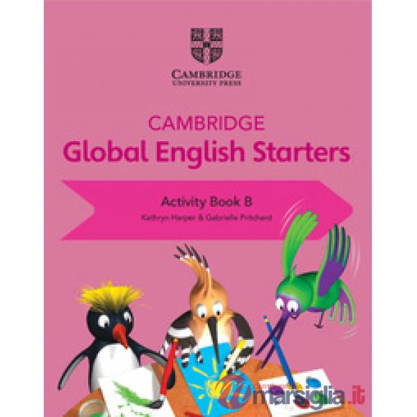 CAMB GLOBAL ENGLISH STARTERS ACTIVITY BOOK B