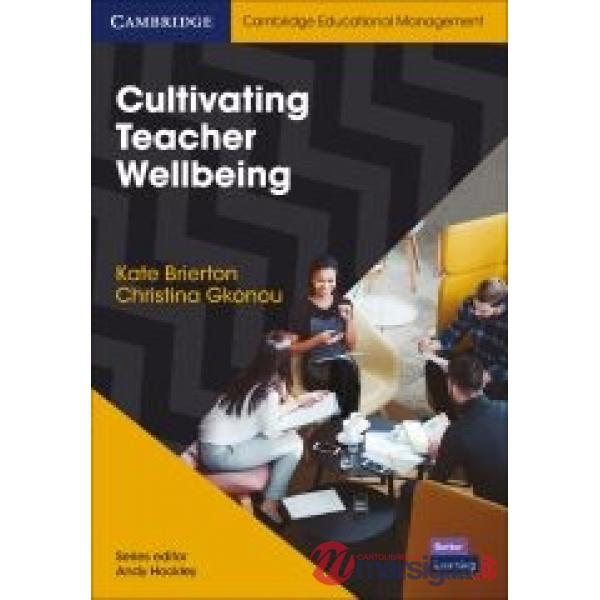 CULTIVATING TEACHER WELLBEING