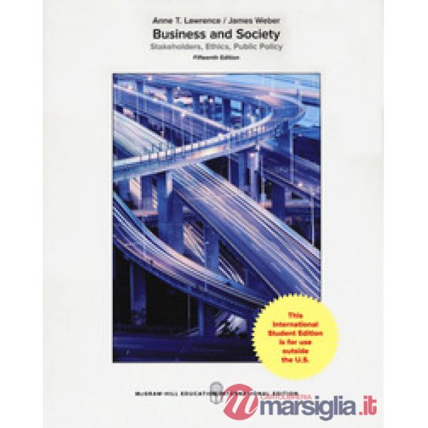Business and society: stakeholders, ethics, public policy
