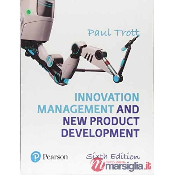 INNOVATION MANAGEMENT AND NEW PRODUCT DEVELOPMENT BY PAUL TR