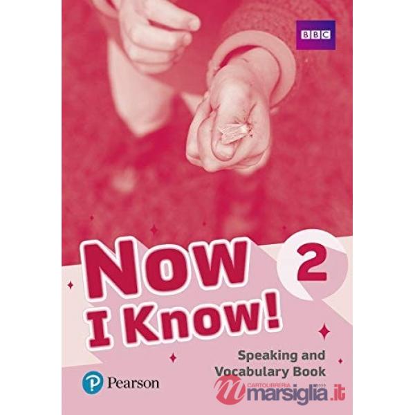 NOW I KNOW! 2 SPEAKING AND VOCABULARY BOOK