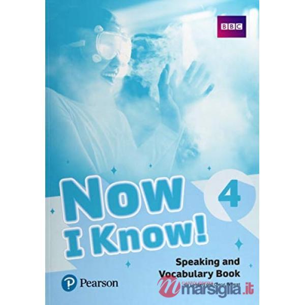 NOW I KNOW! 4 SPEAKING AND VOCABULARY BOOK